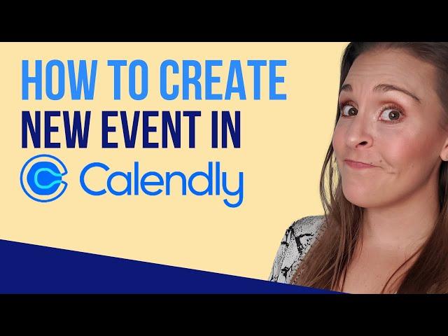 How to Create A New Event in Calendly