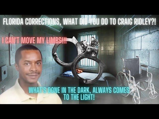 Florida Corrections, What Really Happened to Craig Ridley!?