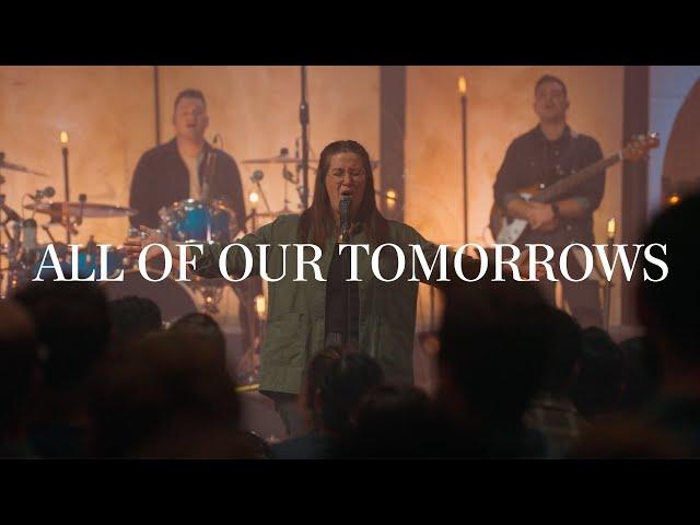 All Of Our Tomorrows (Official Video)