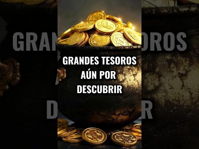 Tesoros perdidos aún por descubrir