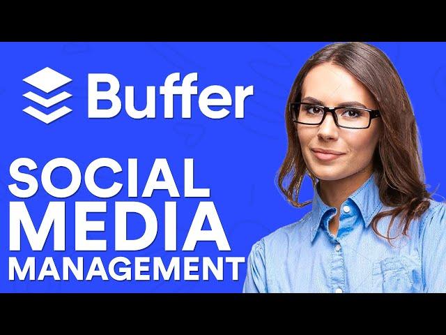 Buffer Social Media Management Tutorial (How to Use Buffer for Beginners)