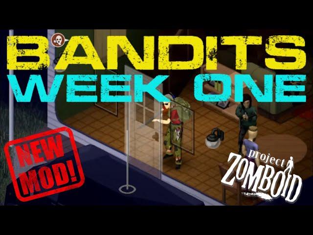 Project Zomboid - NEW! Bandits: WEEK One Mod by Slayer