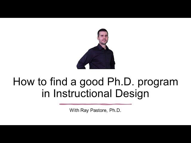 How to find a good Ph.D. program in Instructional Design