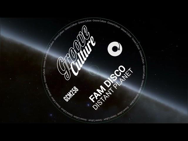 Fam Disco - Distant Planet
