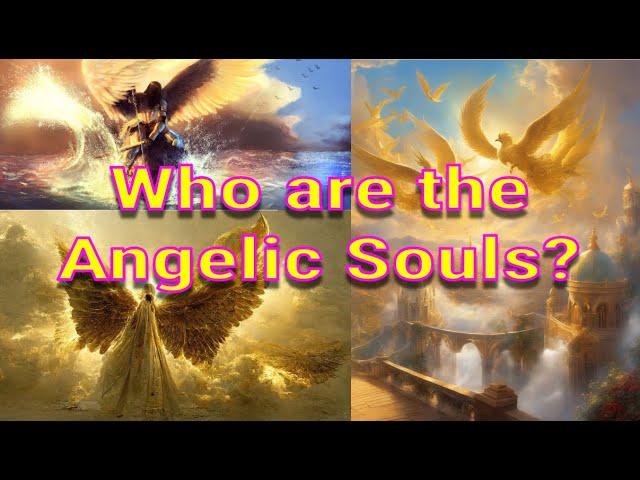 Angelic Soul Origin  (Traits, Characteristics and Background)