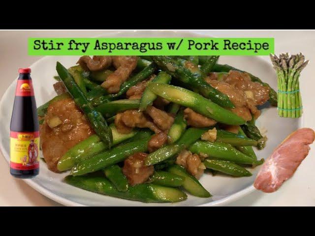 Stir Fry Asparagus with Pork Recipe | Cooking Maid Hongkong