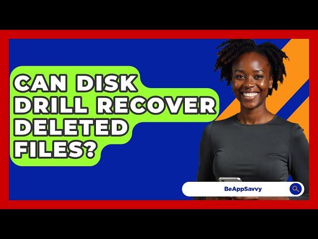 Can Disk Drill Recover Deleted Files? - Be App Savvy