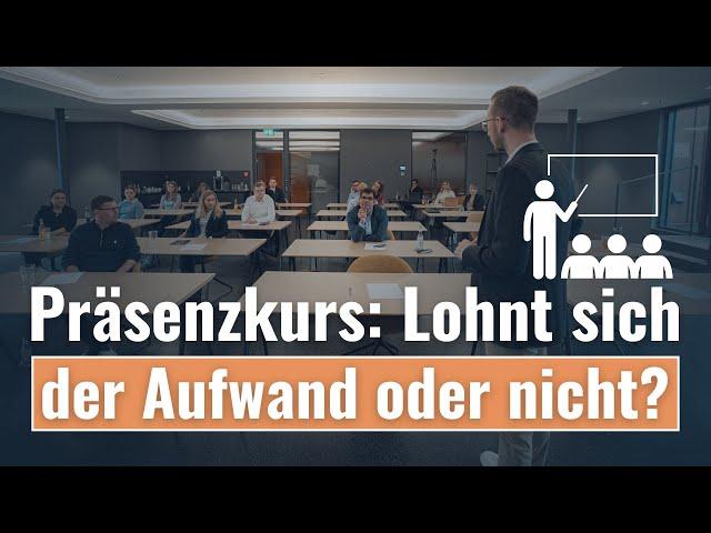 Präsenzkurs: Lohnt sich der Aufwand oder nicht? - Steuerberaterprüfung