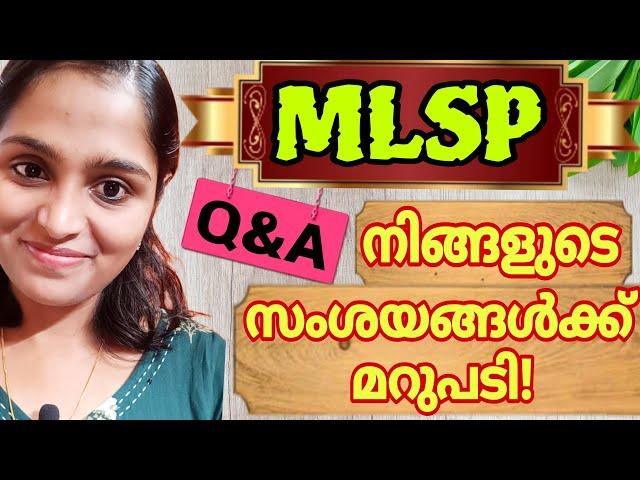 MLSP അറിഞ്ഞിരിക്കേണ്ട കുറച്ചു കാര്യങ്ങൾ!|Q&A|Must know about MLSP job|#mlsp_duties