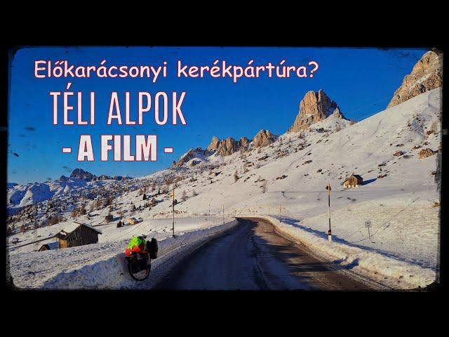 "TÉLI ALPOK - A FILM" Előkarácsonyi kerékpártúra?