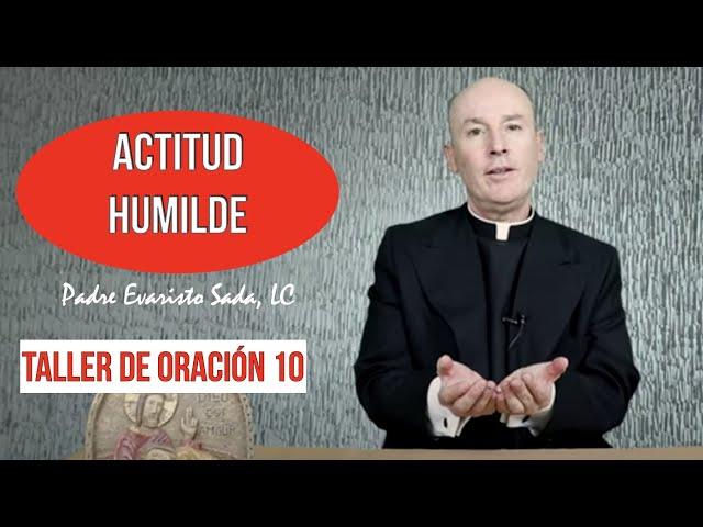 ACTITUD HUMILDE / Taller de oración 10