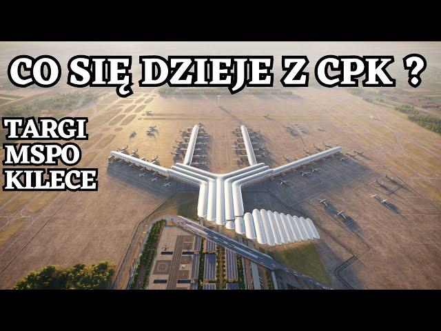  CO SIĘ DZIEJE Z CPK  ? CO NA TARGACH MSPO W KIELCACH  SKW#35