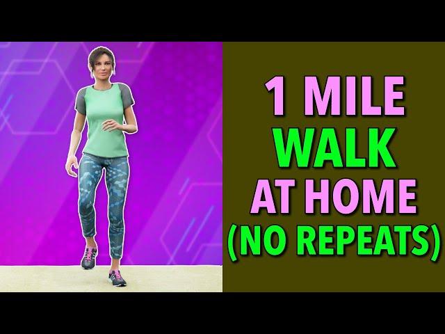 1 Mile Walk At Home - NO REPEATS