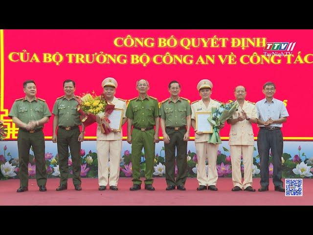 Công bố quyết định bổ nhiệm 02 Phó Giám đốc Công an Tây Ninh | TayNinhTV