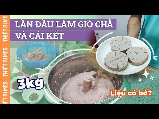 Lần đầu làm giò chả với máy xay giò chả 3kg của M5s và cái kết