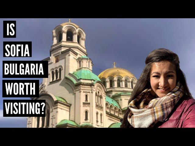 FIRST IMPRESSIONS OF SOFIA BULGARIA | Should you VISIT Sofia? | Sofia, Bulgaria