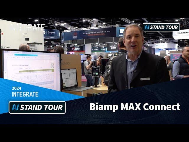 Integrate 2024 :: Biamp MAX Connect