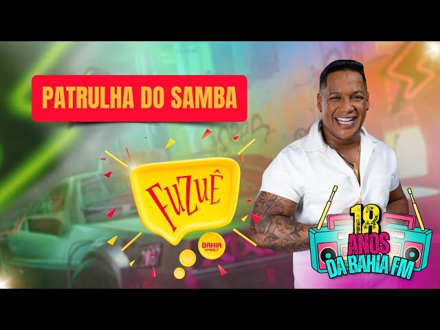 PATRULHA DO SAMBA RESGATA O MELHOR DO PAGODE NO FUZUÊ - AO VIVO