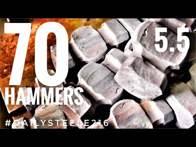 MAKING 70 HAMMERS: Part 5.5