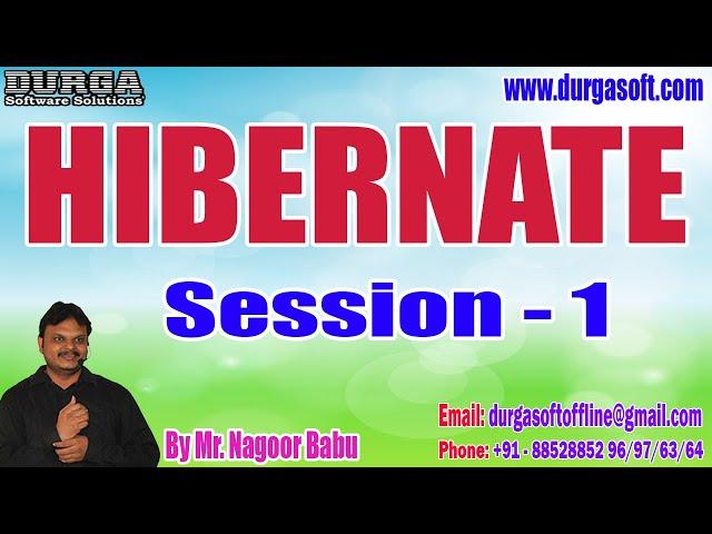 HIBERNATE tutorials || Session - 1 || by Mr. Nagoor Babu On 04-04-2025 @9PM IST