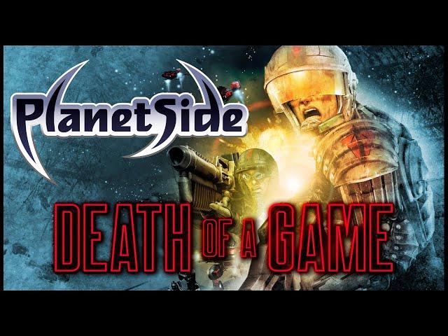 Death of a Game: Planetside