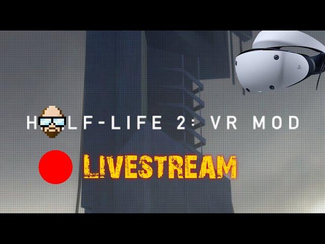 Half life 2...But in VR (half life 2 vr mod) #psvr2  #livestream #redshirtsgaming #halflife2 #vrmod