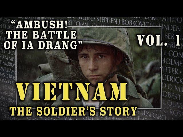 "Vietnam: The Soldier's Story" Doc. Vol. 1 - "Ambush! Battle of Ia Drang"