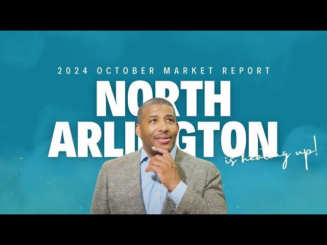 Is the North Arlington Market About to EXPLODE? October 2024 Insights!