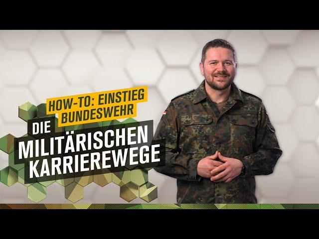 Die militärischen Karrierewege │ HOW-TO: EINSTIEG BUNDESWEHR