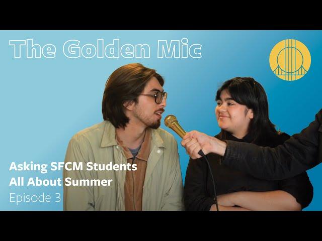 Asking SFCM Students All About Summer