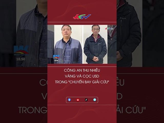 Công an thu nhiều vàng và cọc USD trong "chuyến bay giải cứu" #shorts