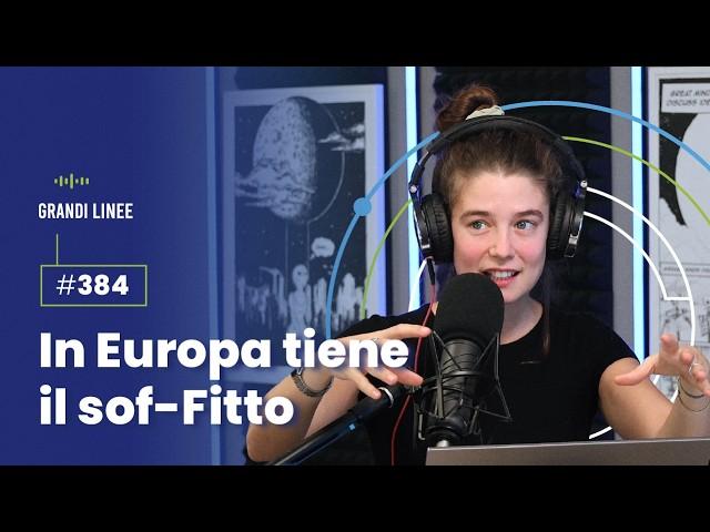 Ep. 384 - In Europa tiene il sof Fitto