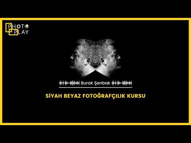 Siyah Beyaz Fotoğrafçılık Kursu