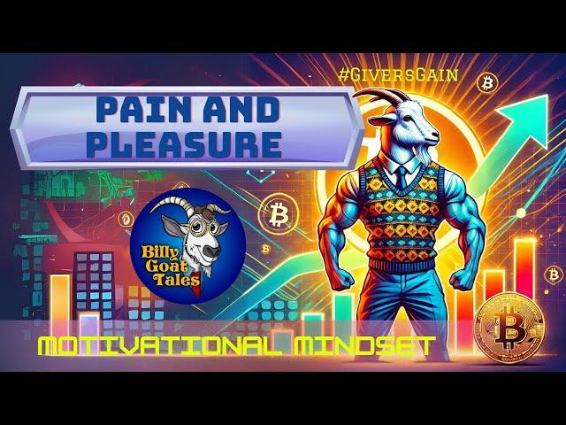 Motivational Mindset:  Pain & Pleasure