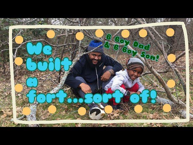 Building a fort with my dad! | B Boys TV