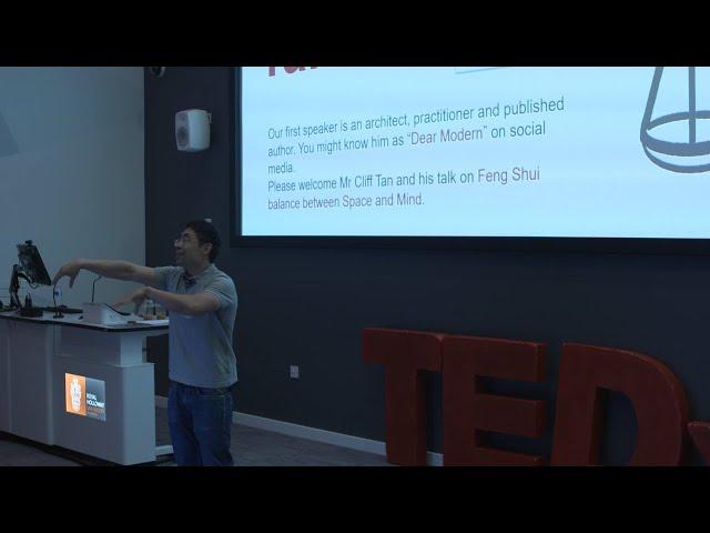 Feng Shui Balance Between Space And Mind  | Cliff Tan | TEDxRoyal Holloway