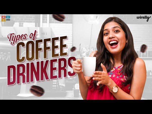 Types Of Coffee Drinkers | Wirally Originals | Tamada Media