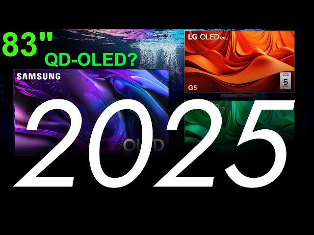 2025 TVs Rumors | 83" QD-OLED TV in 2025 + LG G5 & C5 OLED Leaked!