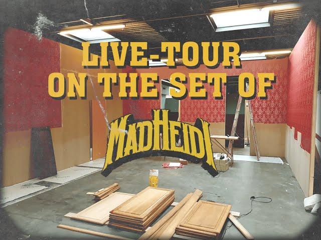 LIVE Studio Tour on the set of MAD HEIDI