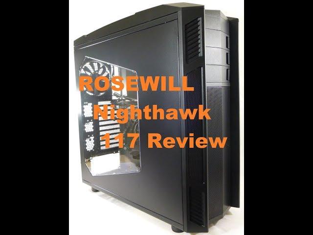 ROSEWILL Nighthawk 117 - PC Case - Review