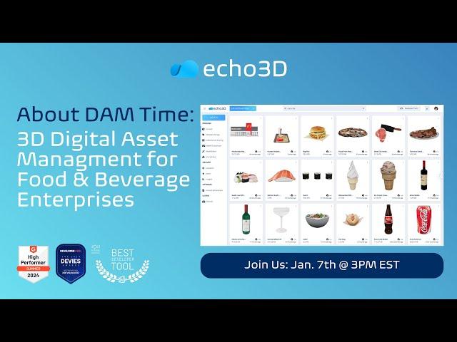 echo3D | 3D Digital Asset Management (3D DAM) for Food & Beverage Enterprises Workshop