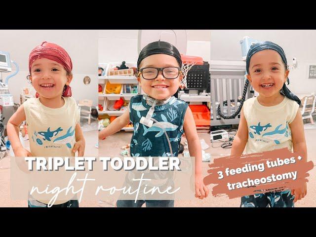 *TODDLER TRIPLETS* night routine!! (medically complex)