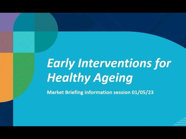 Early interventions for healthy ageing project: Market briefing for general practice