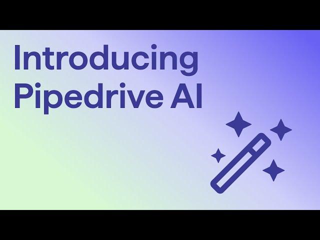 Pipedrive AI - For smarter, faster sales