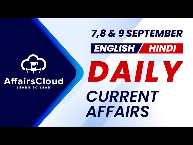 7,8 & 9 Sept Current Affairs 2024 | Daily Current Affairs | Current Affairs today English and Hindi