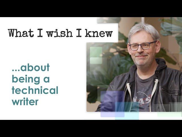 What I wish I knew ... about being a technical writer