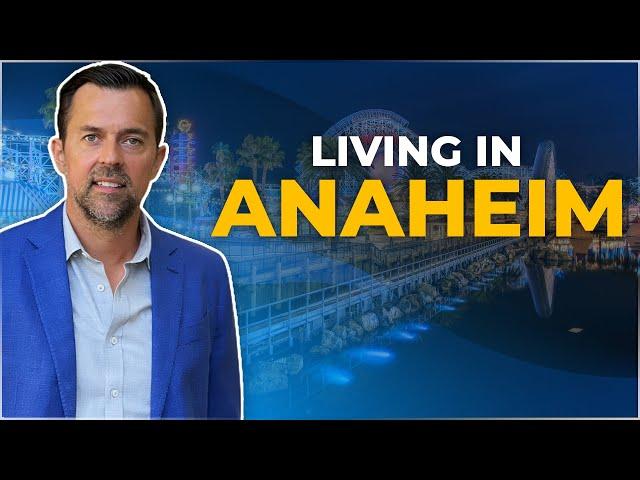 Anaheim Has Homes For Every Budget! Living In Anaheim CA