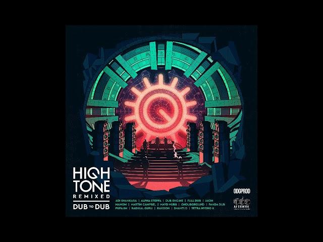 High Tone Remixed - Ondubground - Orientalist Remix