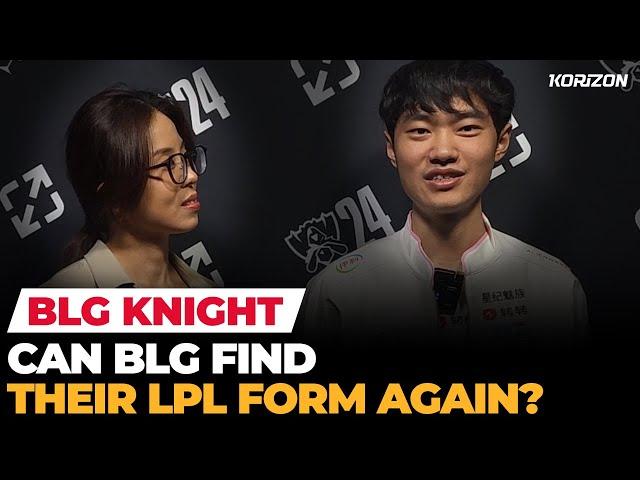 BLG knight "We could beat any team, or lose to any team" | Ashley Kang