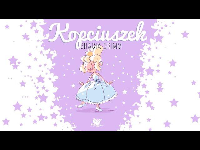 KOPCIUSZEK – Bajkowisko - bajki dla dzieci – słuchowisko – bajka dla dzieci (audiobook)